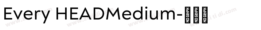 Every HEADMedium字体转换